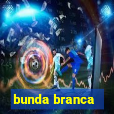 bunda branca